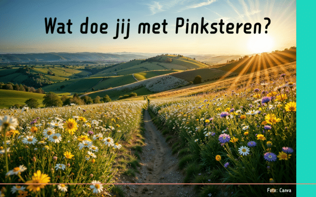 Wat te doen tijdens Pinksteren